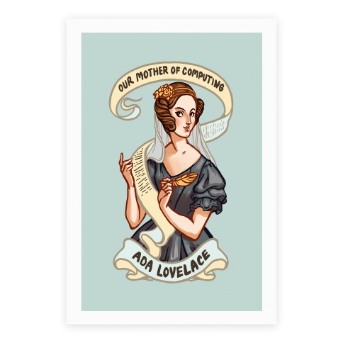 Ada Lovelace: Our Mother of Computing Poster