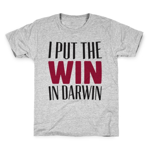 I Put The Win in Darwin Kids T-Shirt