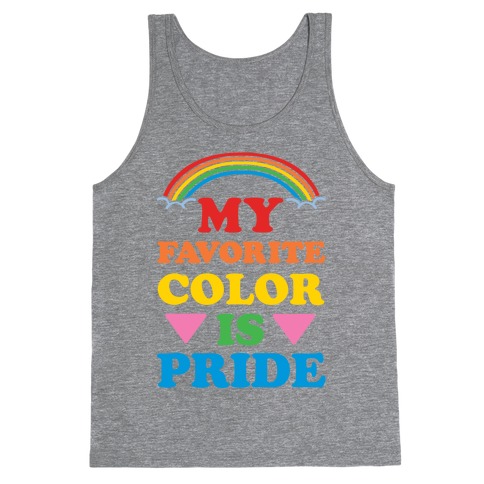 My Favorite Color is Pride Tank Top