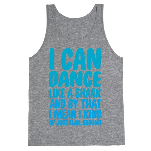 Dance Like A Shark Tank Top