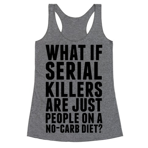 What If Serial Killers Are Just People On A No Carb Diet