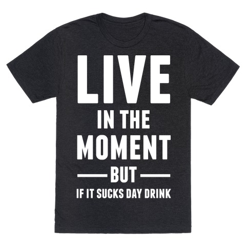 live in the moment shirt brand