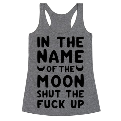 In The Name Of The Moon Racerback Tank Top