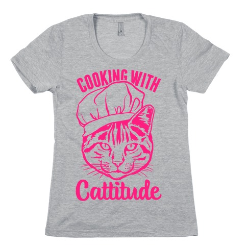 Cooking With Cattitude Womens T-Shirt
