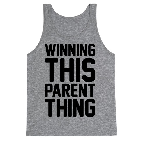 Winning This Parent Thing Tank Top