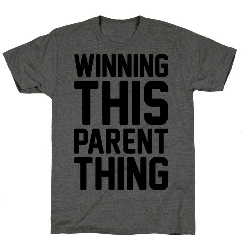 Winning This Parent Thing T-Shirt