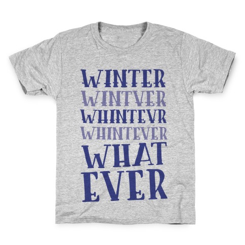 Whatever Winter Kids T-Shirt