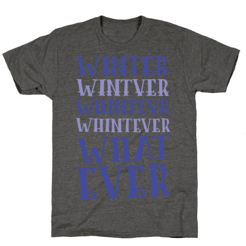 Whatever Winter T-Shirt