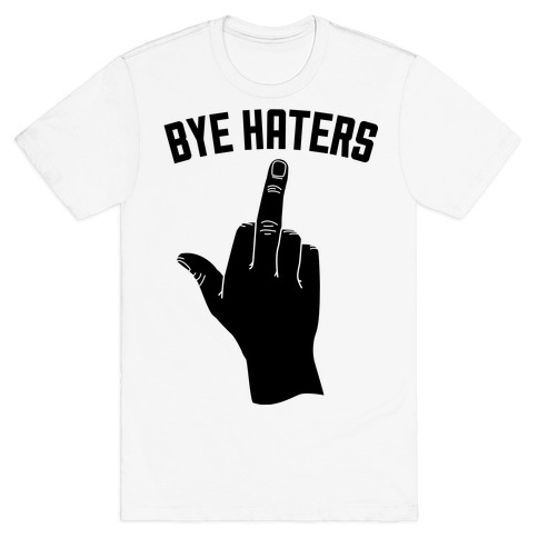 hi hater bye hater shirt