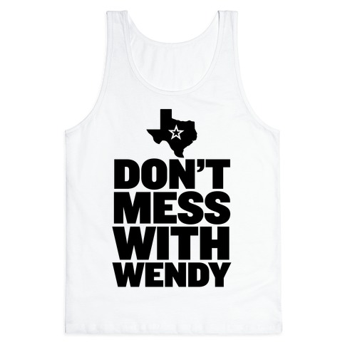 Don't Mess With Wendy Tank Top