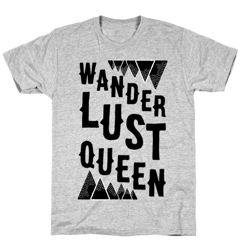 Wanderlust Queen T-Shirt