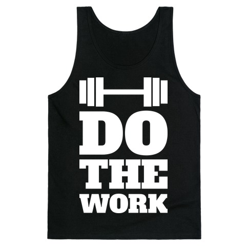 Do The Work Tank Top