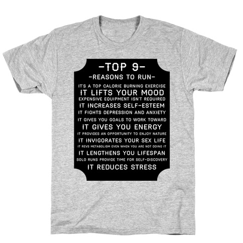 Top 9 reasons to run T-Shirt
