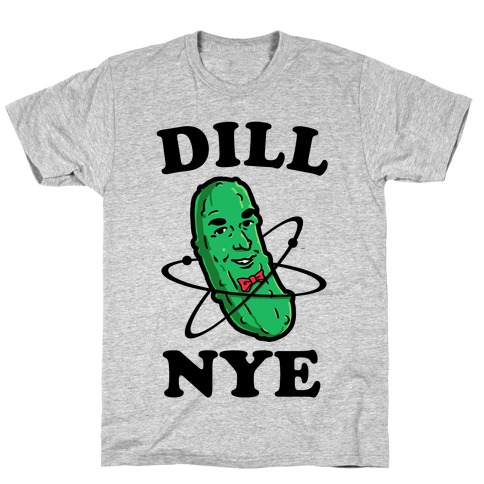 Dill Nye the Pickle Guy T-Shirt
