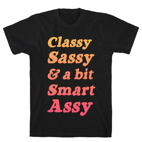 Classy Sassy & a Bit Smart Assy (Sunset) T-Shirt