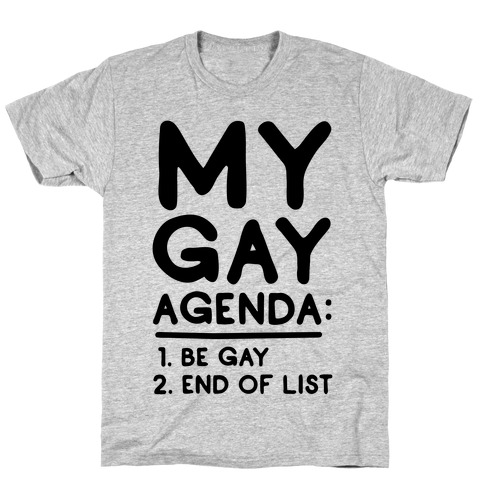 My Gay Agenda T-Shirt