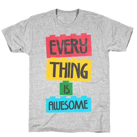 EVERYTHING IS AWESOME LADIES T SHIRT TEE FUNNY QUALITY DESIGN LEGO GAMER PRESENT 