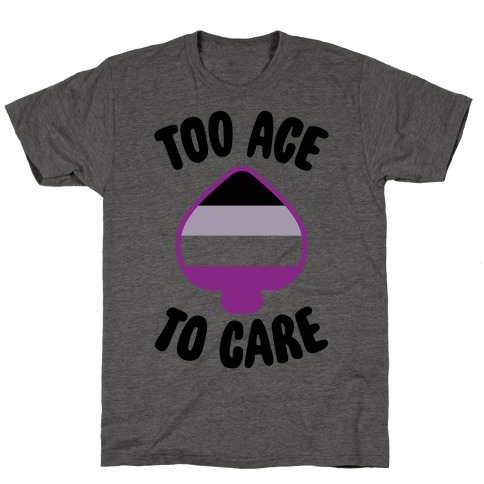 Too Ace To Care T-Shirt