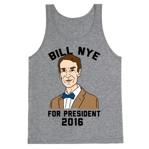 Bill Nye For President Tank Top