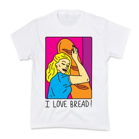 I Love Bread Kids T-Shirt