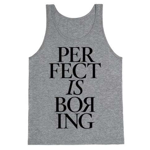 Perfect Is Boring Tank Top