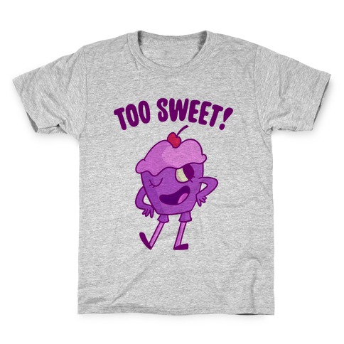 Too Sweet Kids T-Shirt