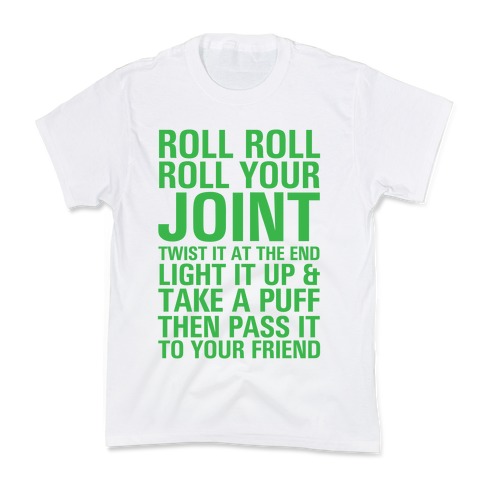Roll Roll Roll Your Joint Kids T-Shirt