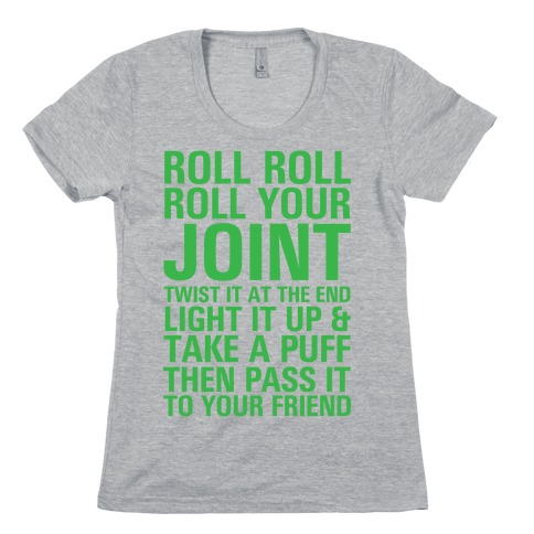 Roll Roll Roll Your Joint Womens T-Shirt