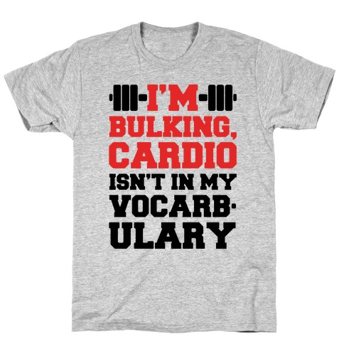 Cardio Isn't In My Vocarbulary T-Shirt