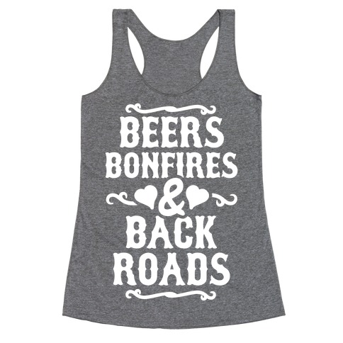 Beers, Bonfires & Backroads Racerback Tank Top