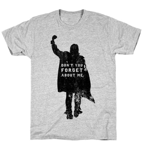 John Bender Doesn't Want You To Forget T-Shirt