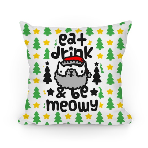 Eat Drink & Be Meowy Pillow