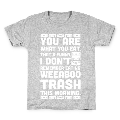 I Don't Remember Eating Weeaboo Trash This Morning Kids T-Shirt