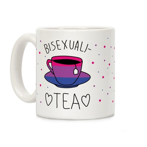 Bisexuali-TEA - Coffee Mugs - LookHUMAN.