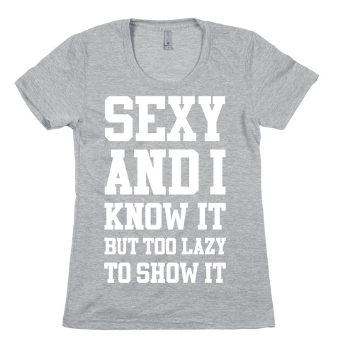 Sexy Lazy Womens T-Shirt