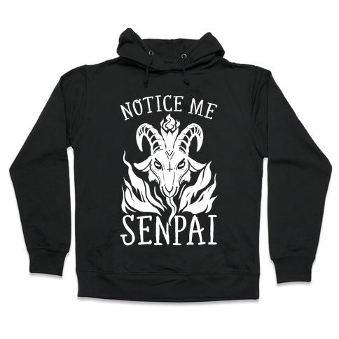 Notice Me Senpai! (Baphomet) Hooded Sweatshirt