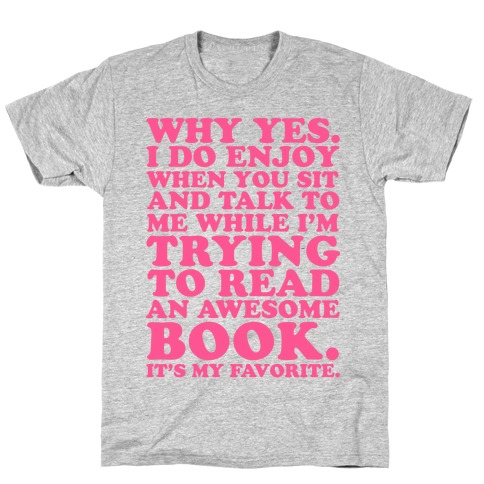 I'm Trying to Read an Awesome Book - Sarcastic Book Lover T-Shirt