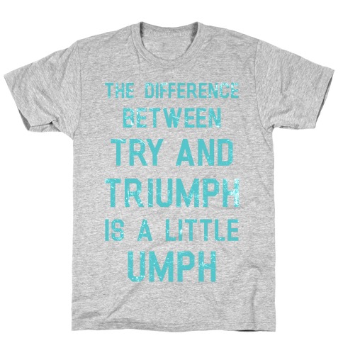 Try and Triumph T-Shirt
