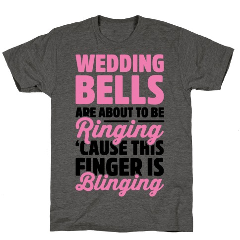 Wedding Bells Are About To Be Ringing T-Shirt