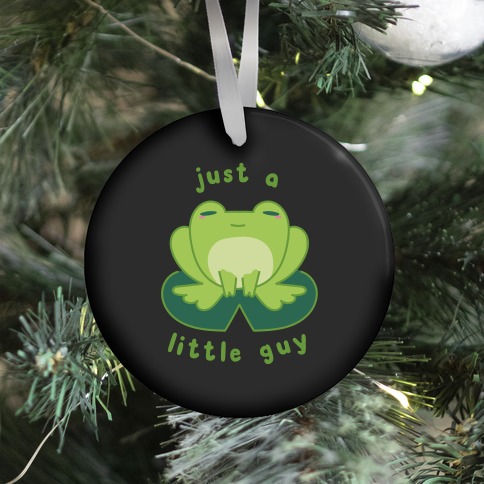Just a Little Guy (Frog) Ornament