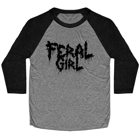 Feral Girl Metal Band Parody Baseball Tee