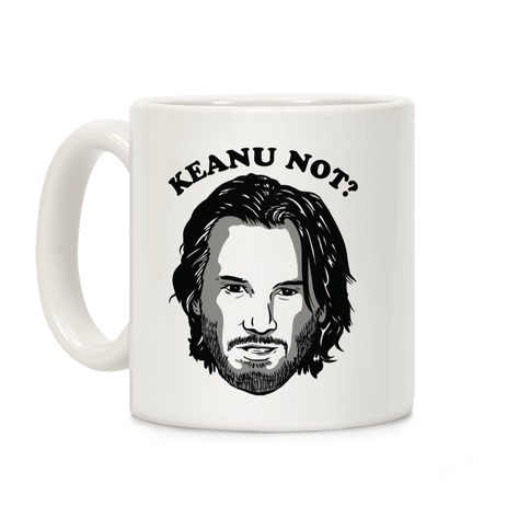Keanu Not? Coffee Mug