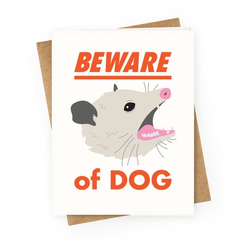 Beware of Dog (Opossum) Greeting Card