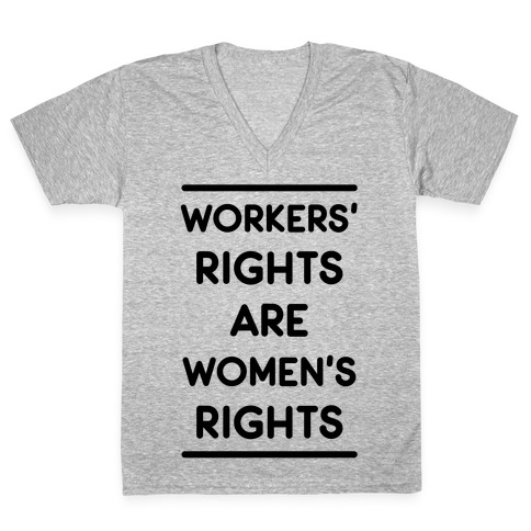 Workers' Rights are Women's Rights V-Neck Tee Shirt