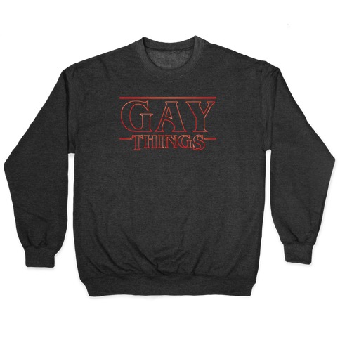 Gay Things Pullover