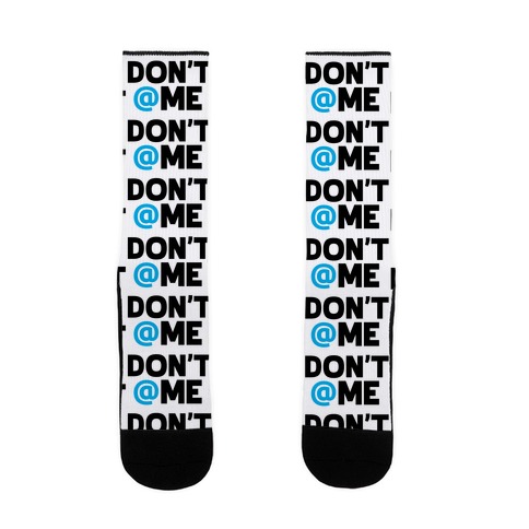 Don't @ Me Sock