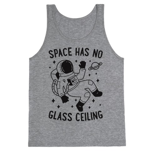 Space Has No Glass Ceiling Tank Top