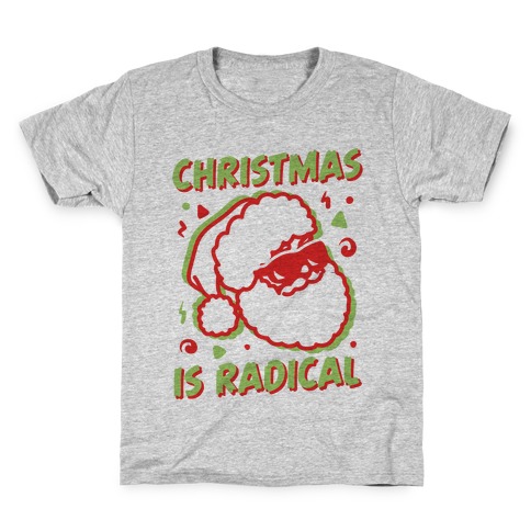 Christmas Is Radical Kids T-Shirt