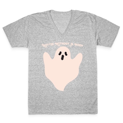 Hottie Without A Body Ghost V-Neck Tee Shirt
