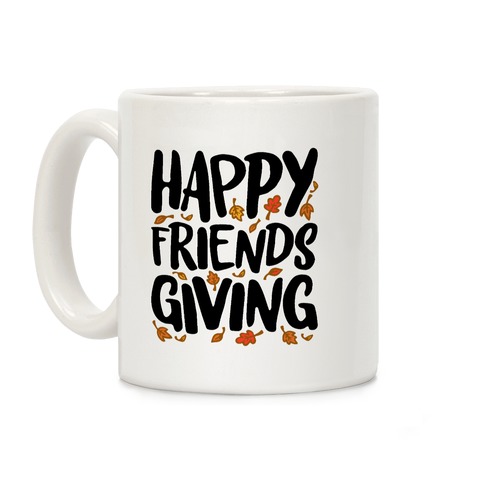 Happy Friendsgiving Coffee Mug